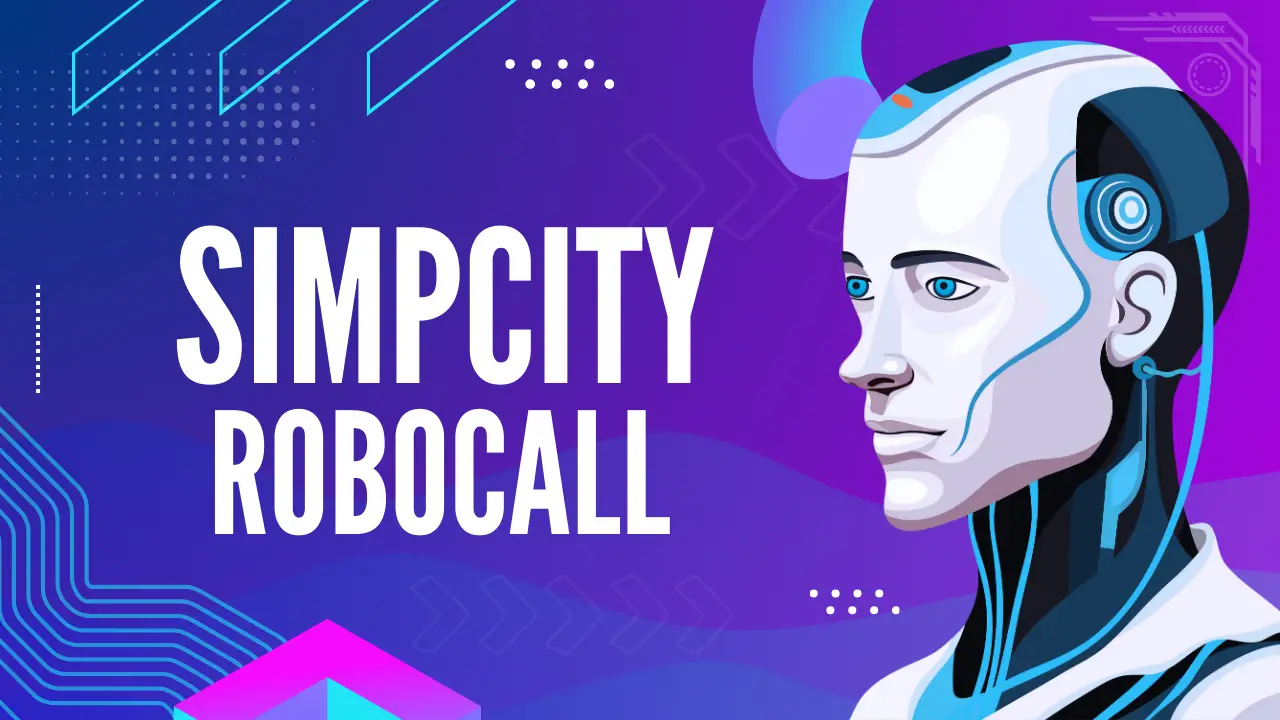 Simpcity Robocall – What You Need to Know