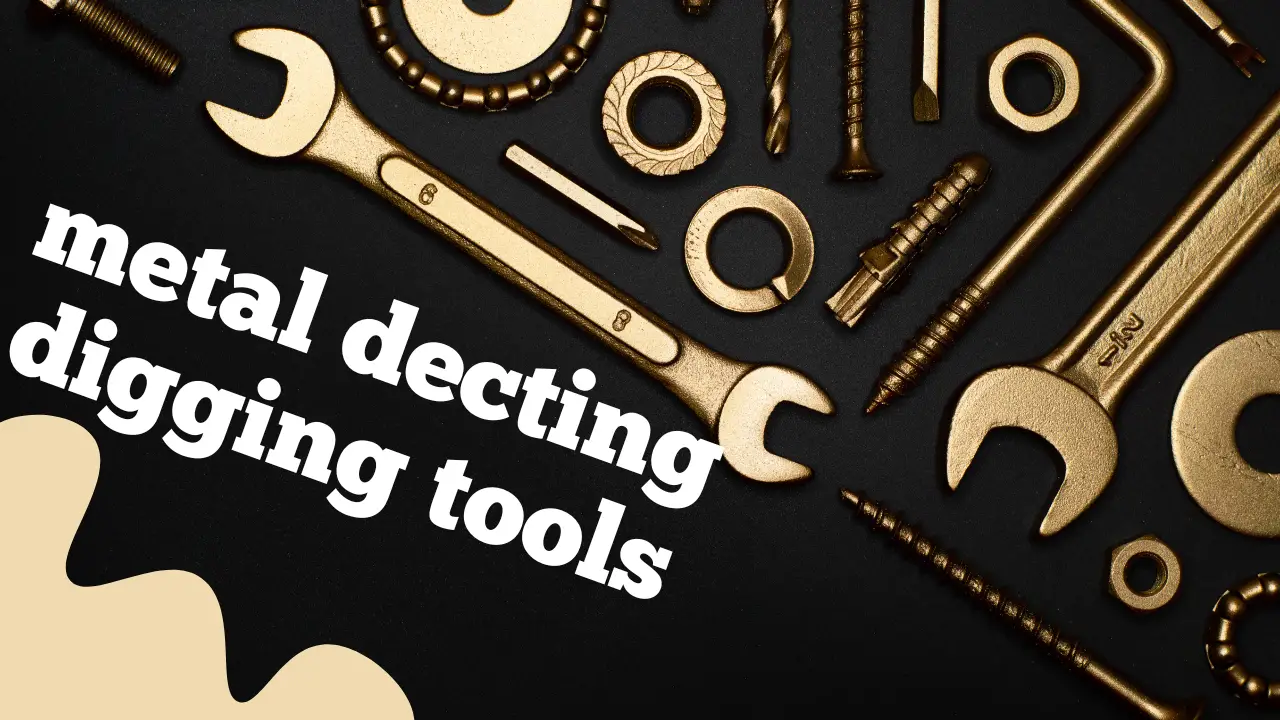 metal decting digging tools